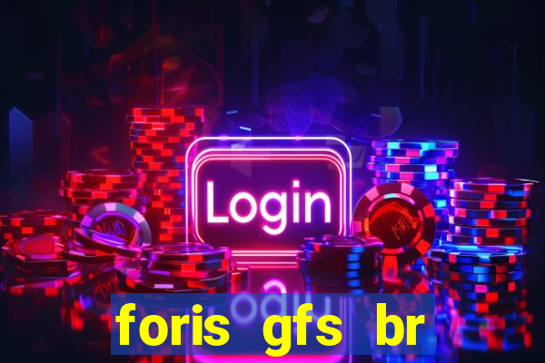 foris gfs br instituicao de pagamento ltda